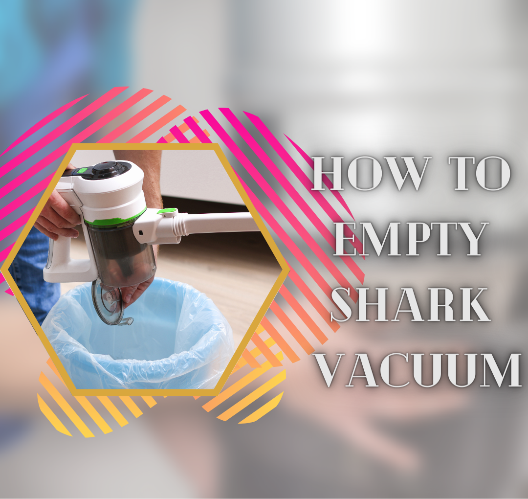 How to empty shark vacuum